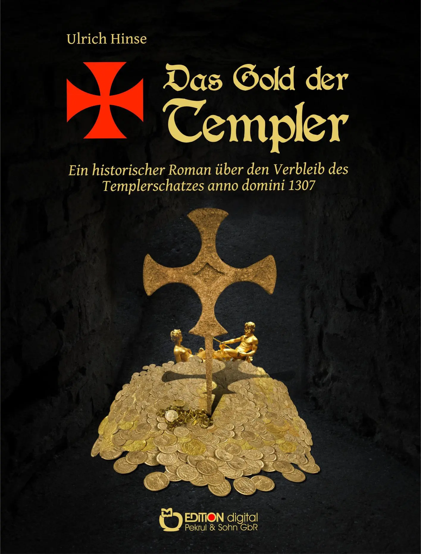Cover: 9783863946036 | Das Gold der Templer | Ulrich Hinse | Taschenbuch | 216 S. | Deutsch