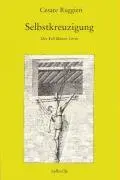 Cover: 9783923646036 | Selbstkreuzigung | Der Fall Matteo Lovat, Splitter 3 | Cesare Ruggieri