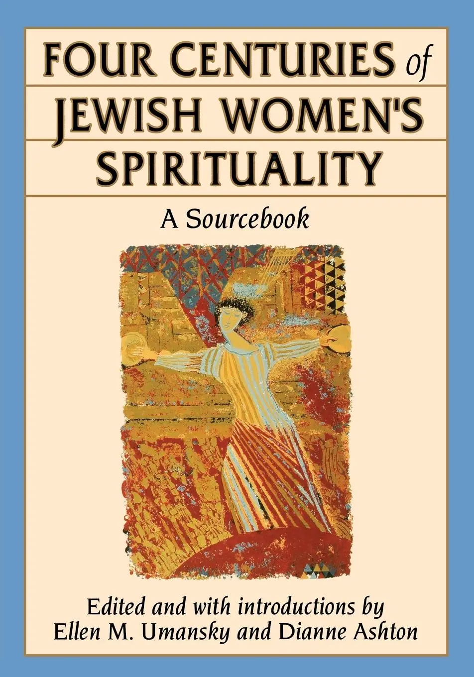 Cover: 9780807036136 | Four Centuries of Jewish Women's Spirituality | A Sourcebook | Buch