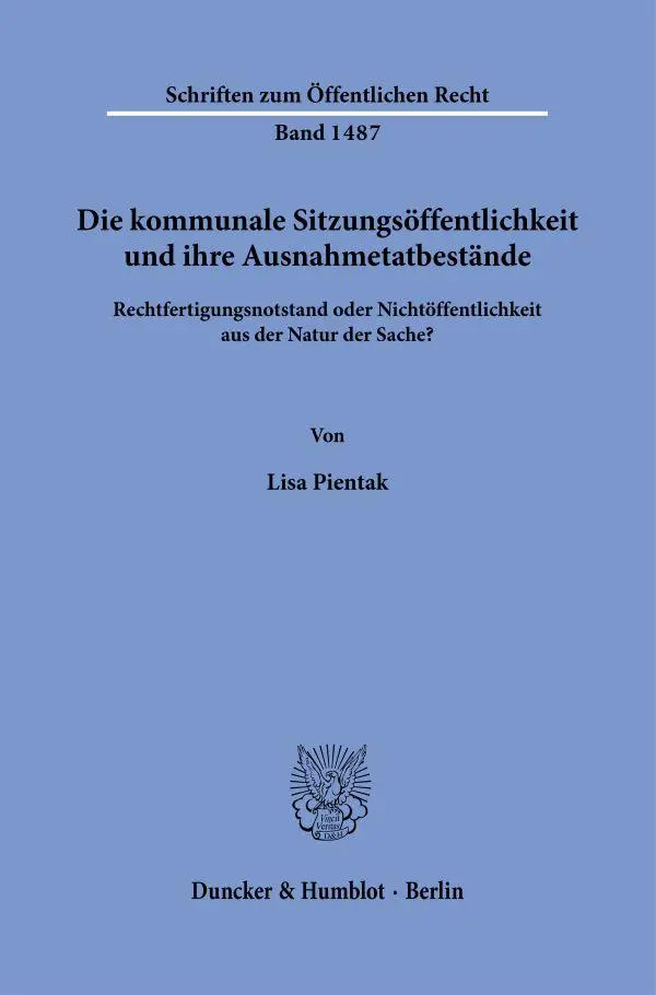 Cover: 9783428186136 | Die kommunale Sitzungsöffentlichkeit und ihre Ausnahmetatbestände.