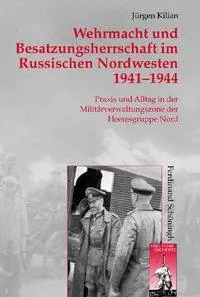 Cover: 9783506776136 | Wehrmacht und Besatzungsherrschaft im russischen Nordwesten 1941-1944