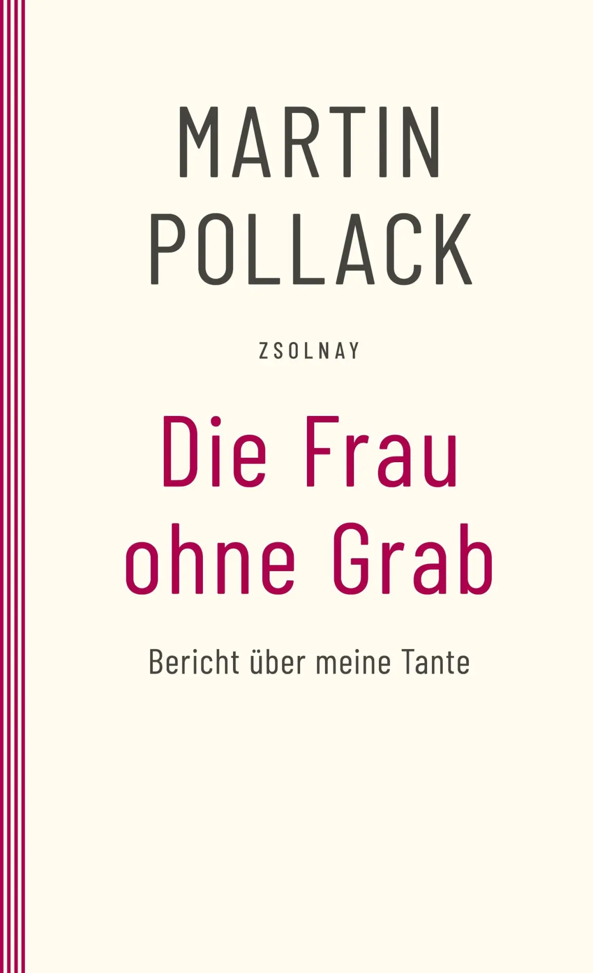 Cover: 9783552076136 | Die Frau ohne Grab | Bericht über meine Tante | Martin Pollack | Buch