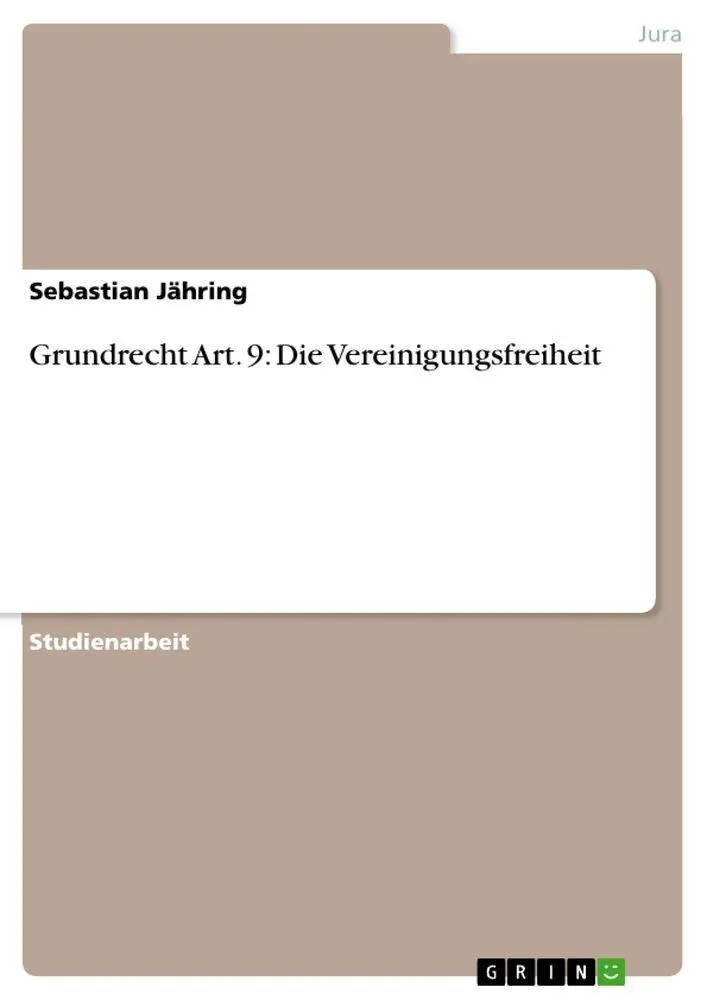 Cover: 9783656576136 | Grundrecht Art. 9: Die Vereinigungsfreiheit | Sebastian Jähring | Buch