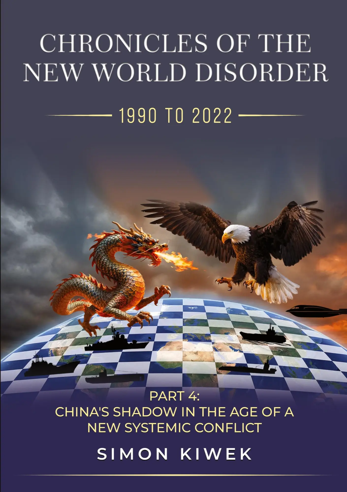 Cover: 9783903696136 | CHRONICLES OF THE NEW WORLD DISORDER (1990 TO 2022) PART 4 | Kiwek
