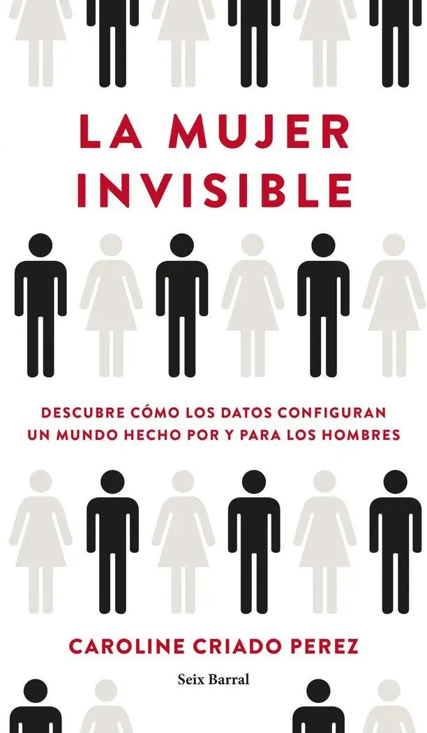 Cover: 9788432236136 | La mujer invisible : descubre cómo los datos configuran un mundo...
