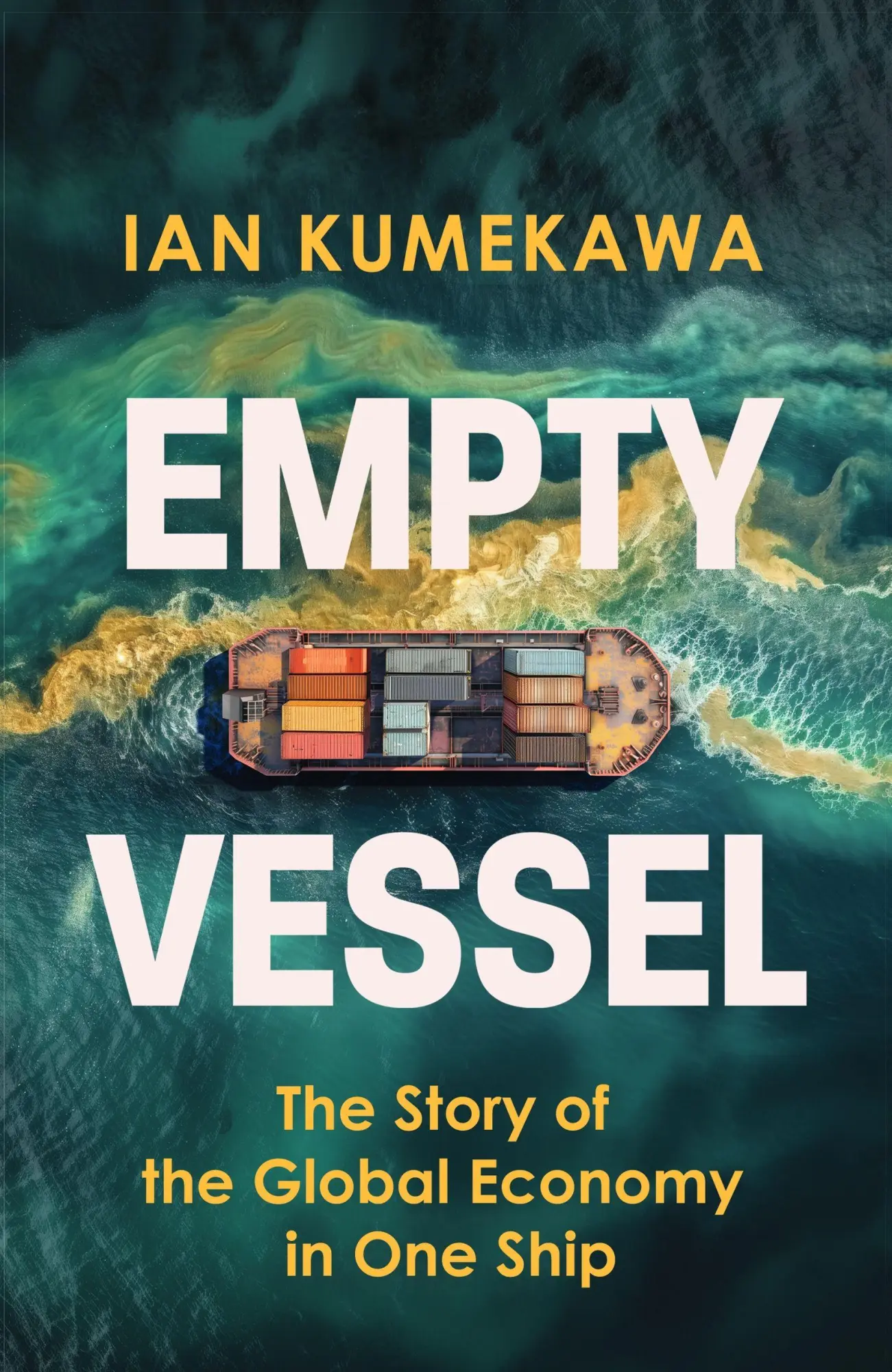 Cover: 9781399816236 | Empty Vessel | The Story of the Global Economy in One Ship | Kumekawa
