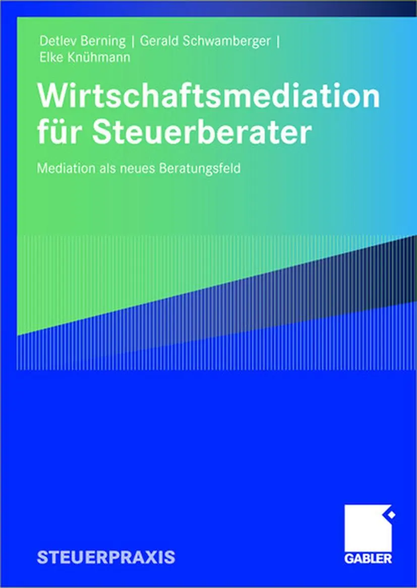 Cover: 9783834906236 | Wirtschaftsmediation für Steuerberater | Gerald Schwamberger (u. a.)