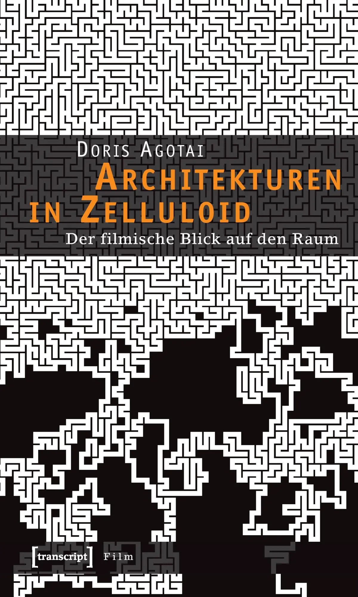 Cover: 9783899426236 | Architekturen in Zelluloid | Der filmische Blick auf den Raum | Agotai