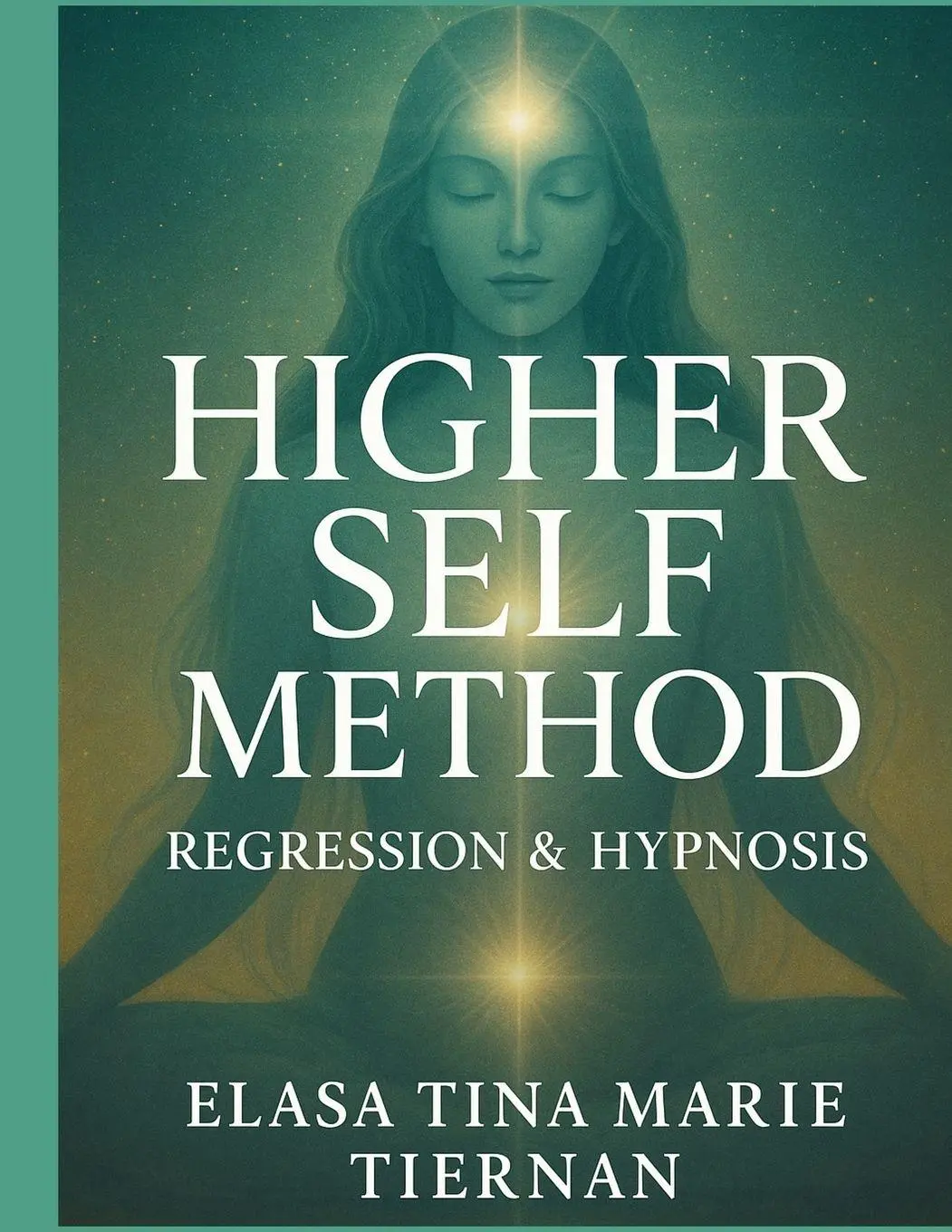 Cover: 9798993656236 | The Higher Self Method | Regression &amp; Hypnosis | Tiernan | Taschenbuch