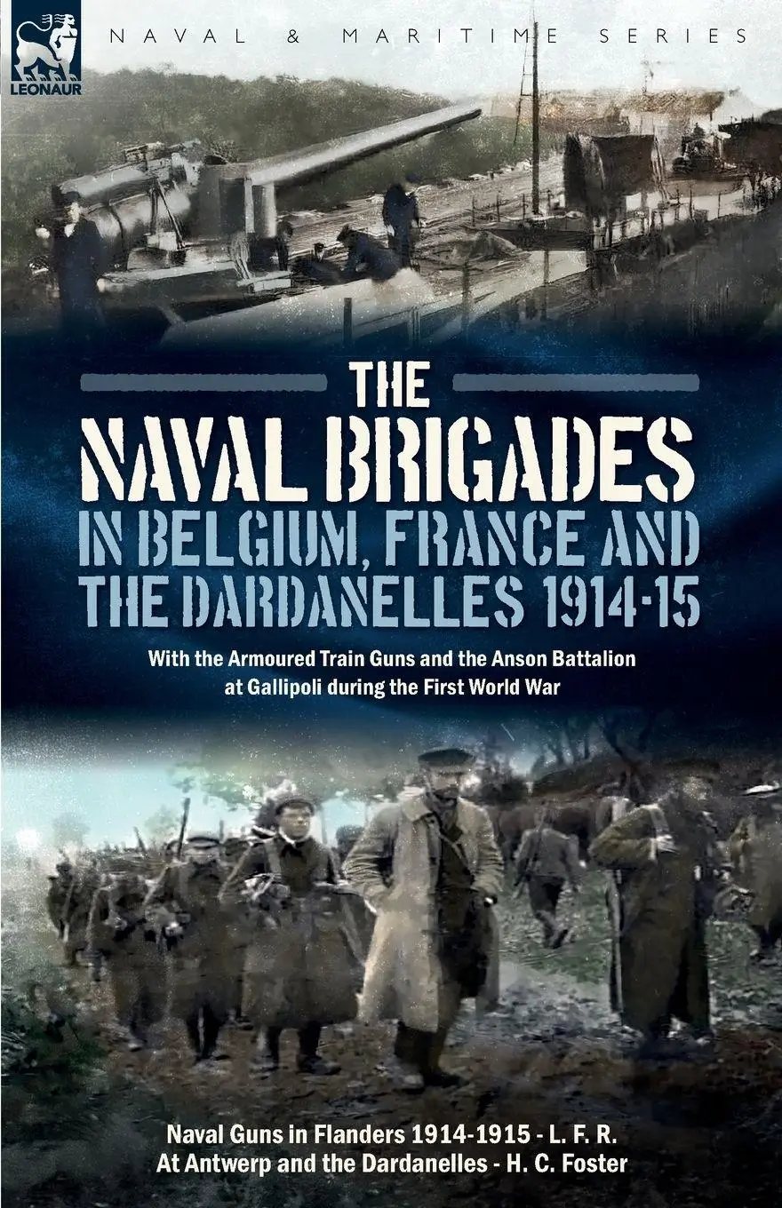 Cover: 9781917666336 | The Naval Brigades in Belgium, France &amp; The Dardanelles, 1914-15