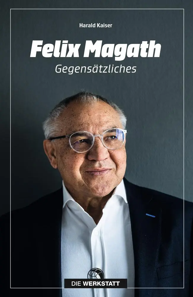Cover: 9783730706336 | Felix Magath | Gegensätzliches | Harald Kaiser | Buch | 224 S. | 2023
