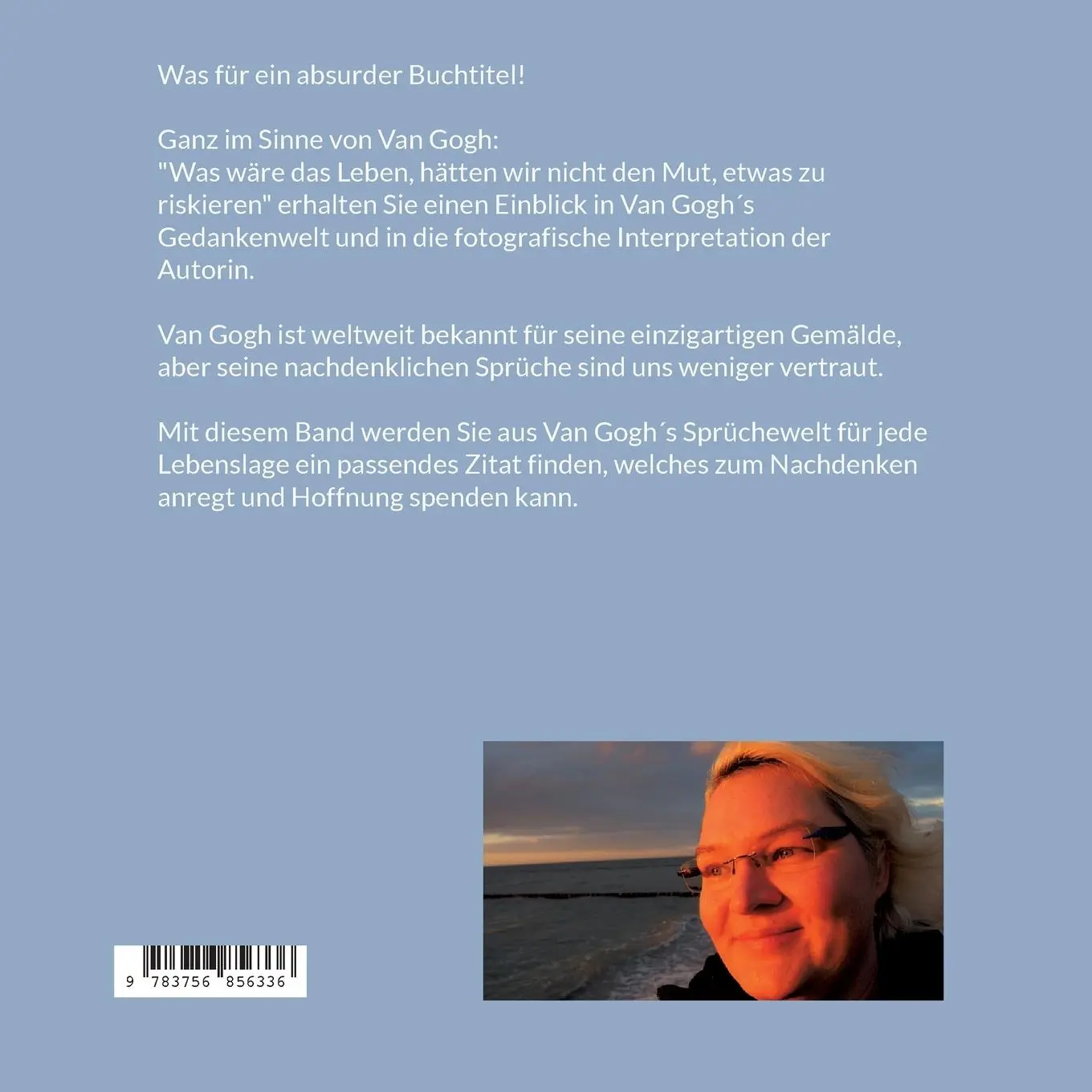 Rückseite: 9783756856336 | Van Gogh und ich | Lyrics und Fotokunst | Sabine Baxmeier | Buch