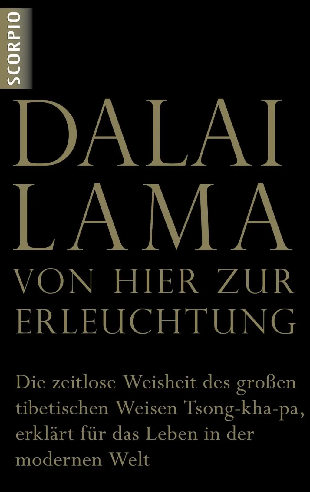 Cover: 9783943416336 | VON HIER ZUR ERLEUCHTUNG | Dalai Lama | Buch | 272 S. | Deutsch | 2013