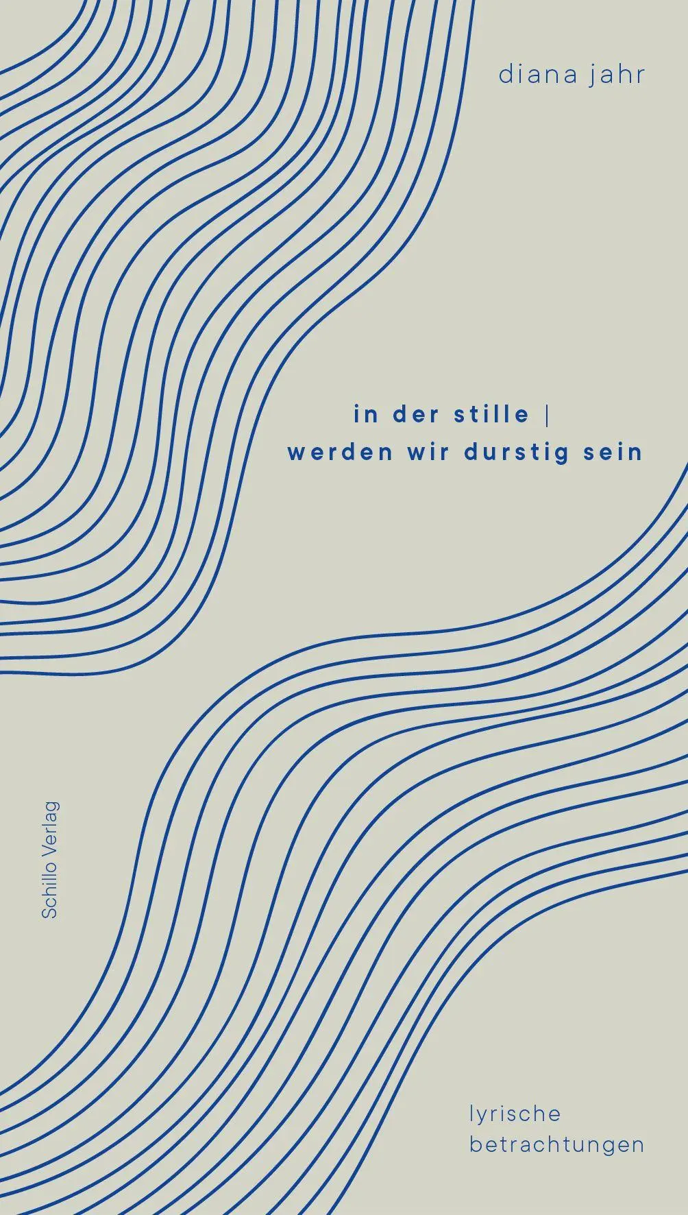 Cover: 9783944716336 | in der stille werden wir durstig sein | lyrische betrachtungen | Jahr