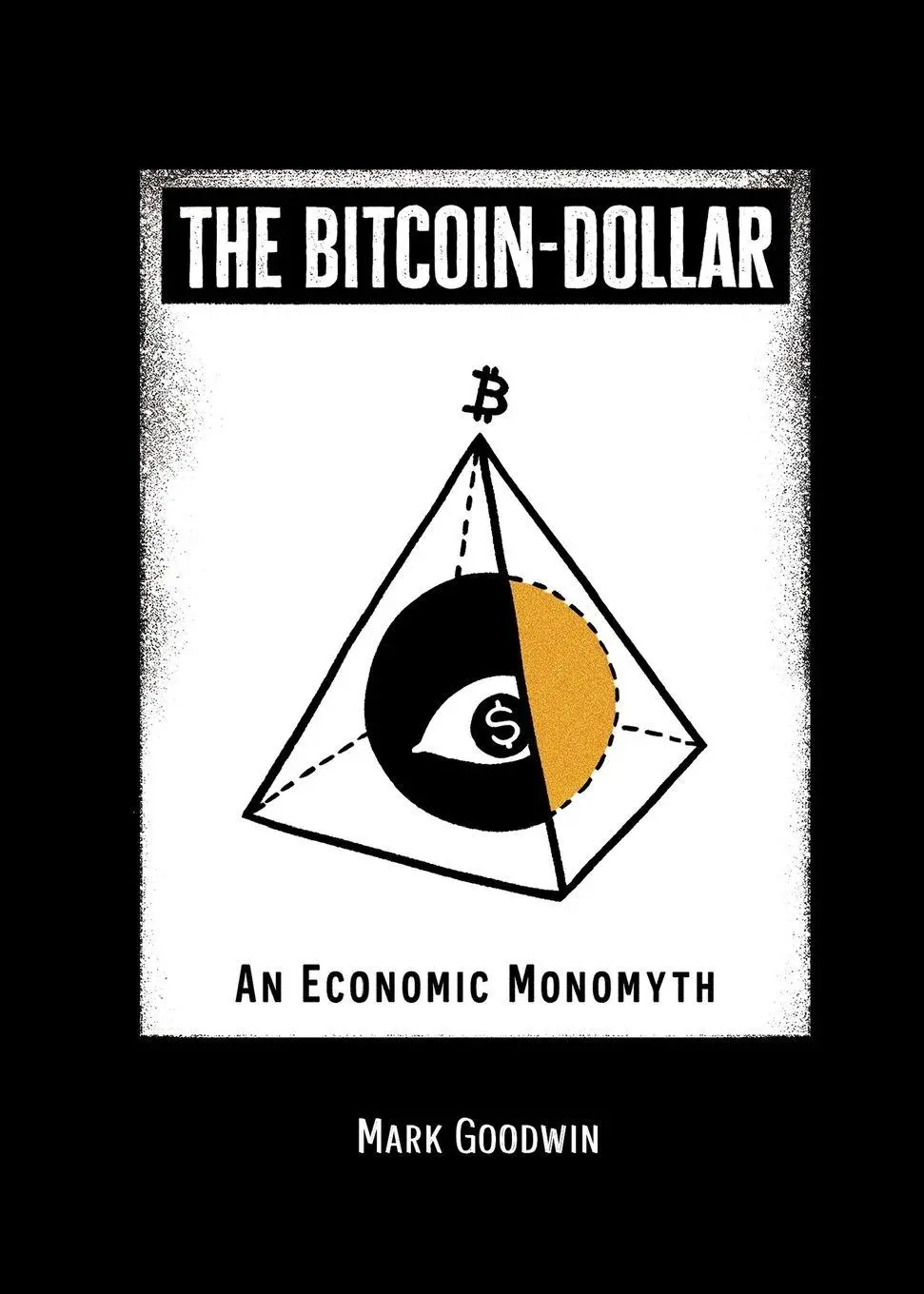 Cover: 9798987636336 | The Bitcoin-Dollar | Mark Goodwin | Taschenbuch | Englisch | 2023
