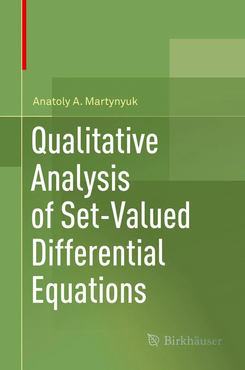 Cover: 9783030076436 | Qualitative Analysis of Set-Valued Differential Equations | Martynyuk