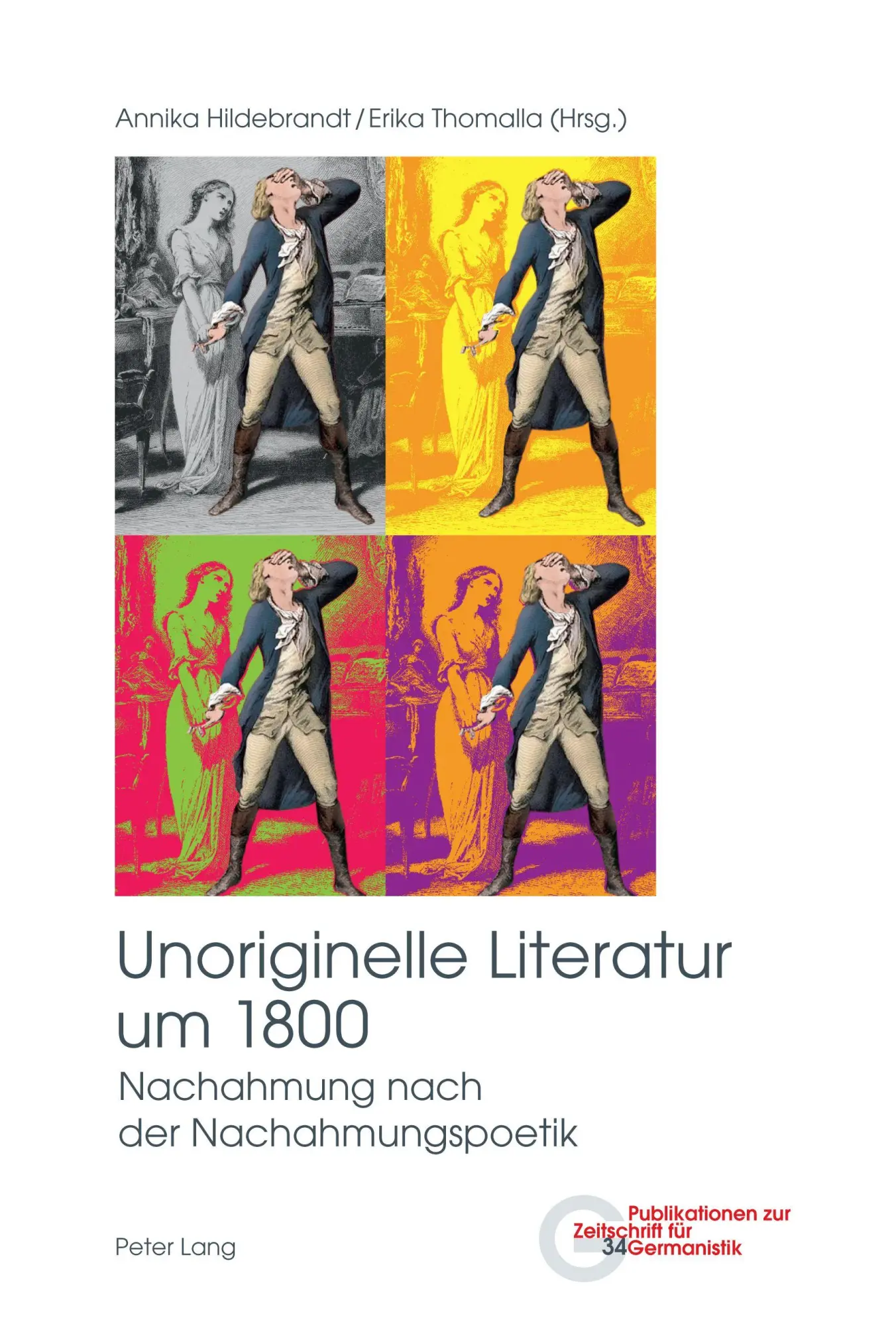 Unoriginelle Literatur um 1800: Nachahmung nach der Nachahmungspoetik (Publikationen zur Zeitschrift für Germanistik, Band 34)