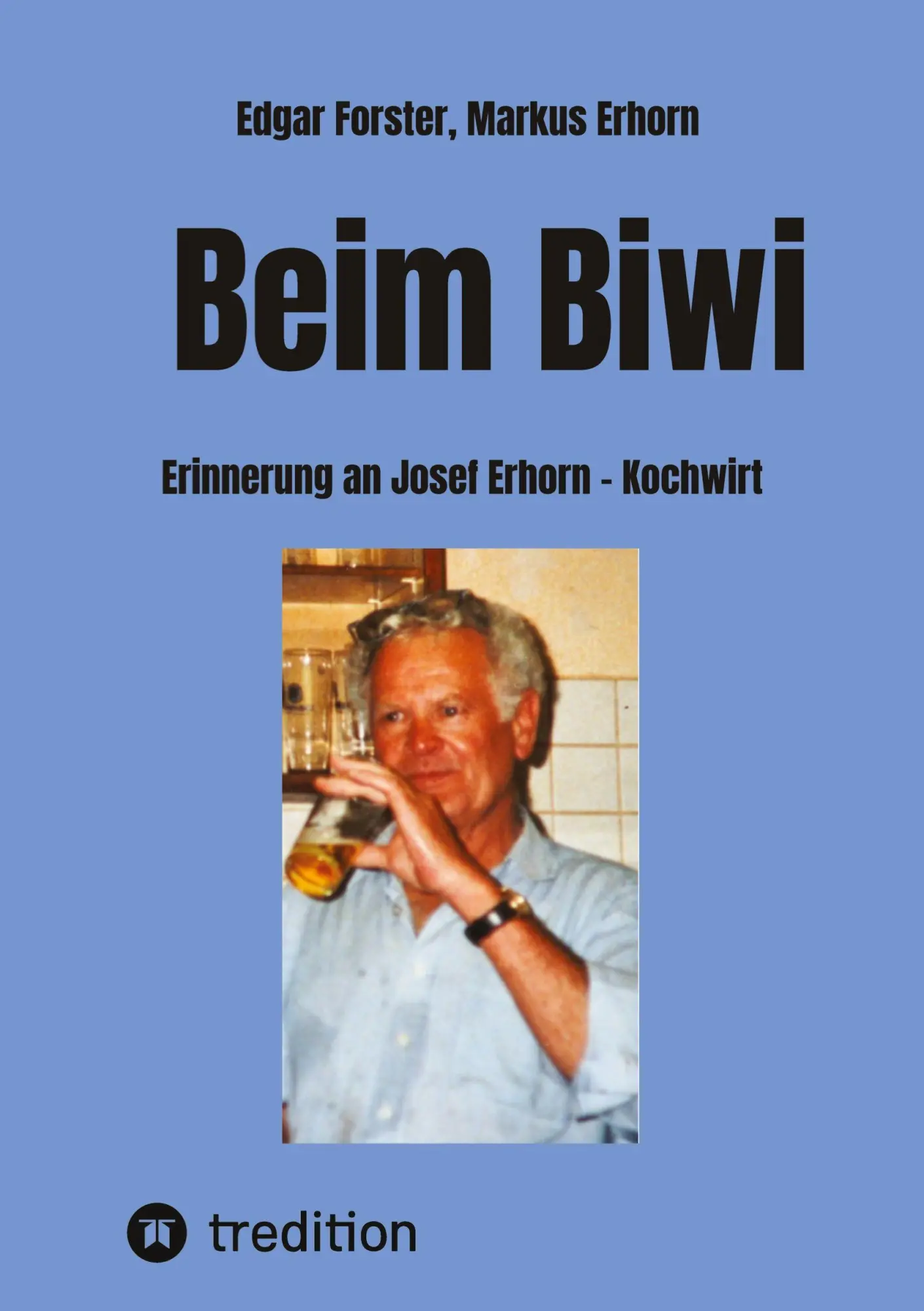 Cover: 9783384746436 | Beim Biwi | Erinnerung an Josef Erhorn - Kochwirt | Forster (u. a.)