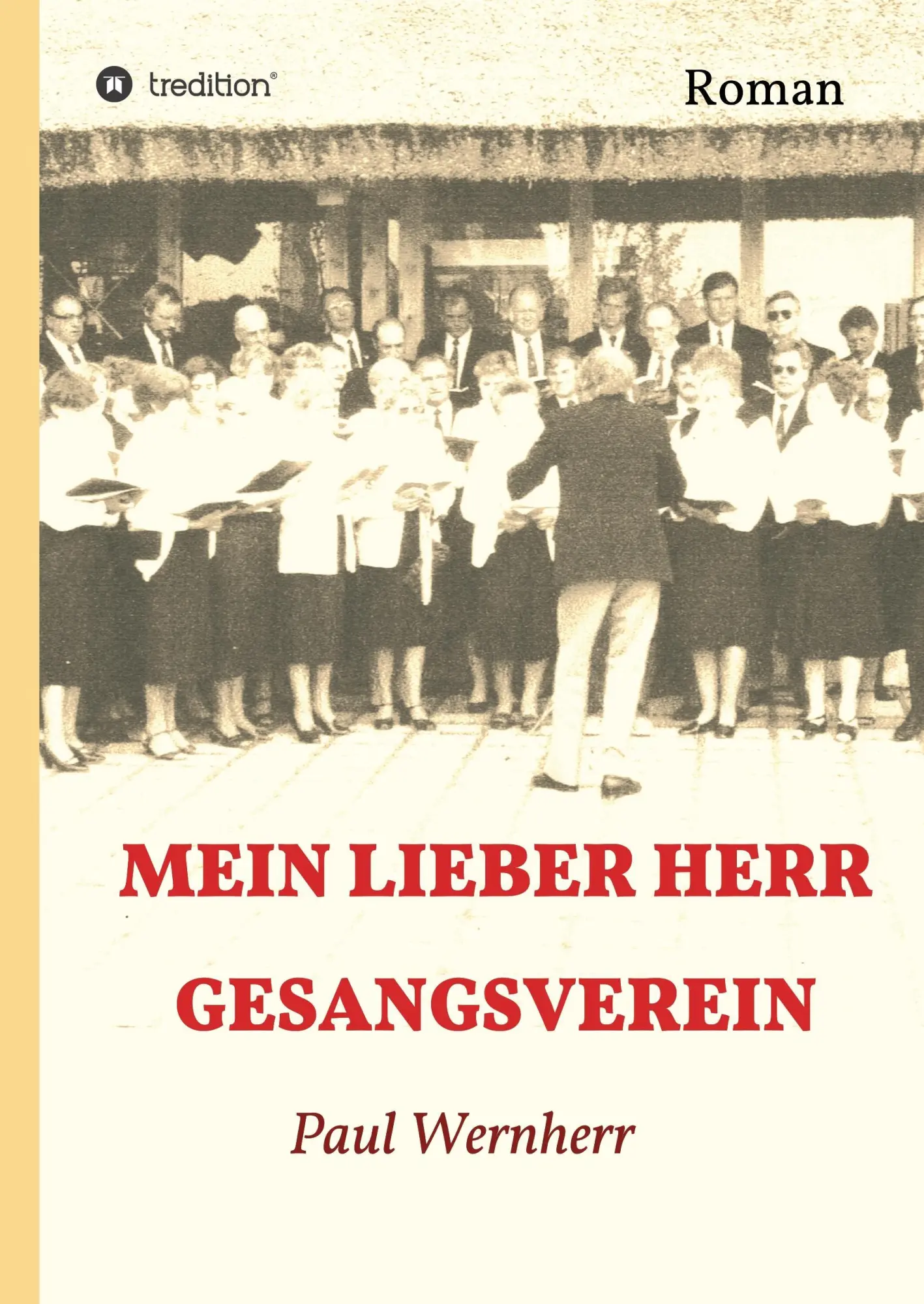 Cover: 9783746946436 | Mein lieber Herr Gesangsverein | Roman | Paul Wernherr | Buch | 300 S.