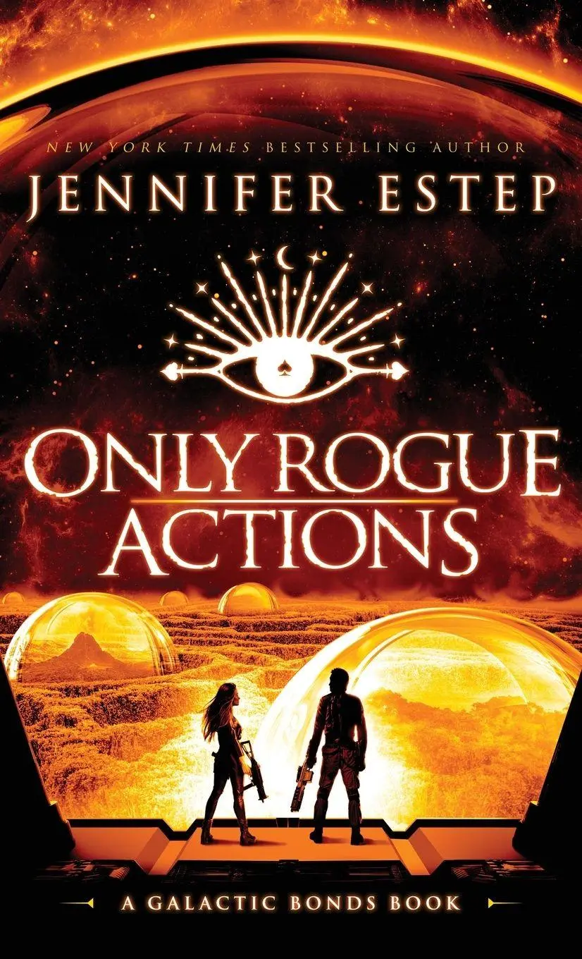 Cover: 9781950076536 | Only Rogue Actions | A Galactic Bonds book | Jennifer Estep | Buch