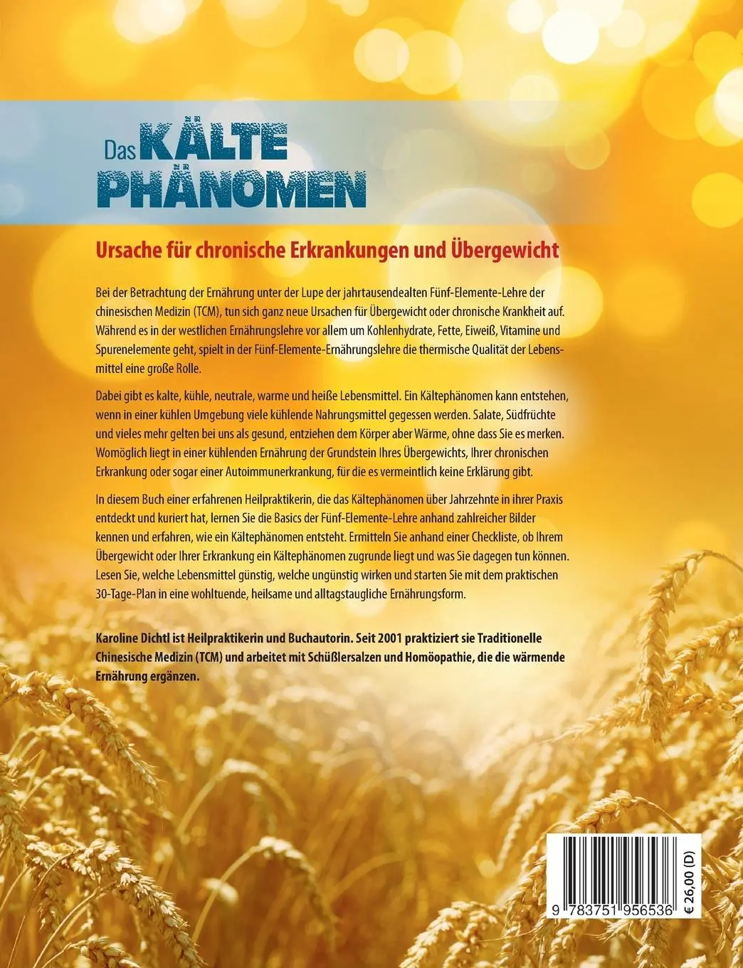 Rückseite: 9783751956536 | Das Kältephänomen | Karoline Dichtl | Taschenbuch | 282 S. | Deutsch
