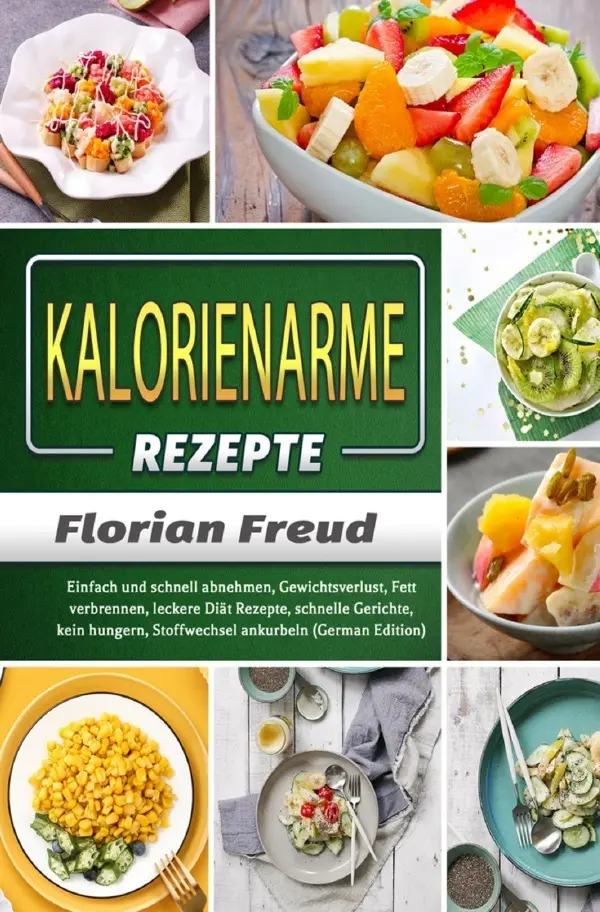 Cover: 9783754166536 | Kalorienarme Rezepte | Florian Freud | Taschenbuch | Deutsch | epubli