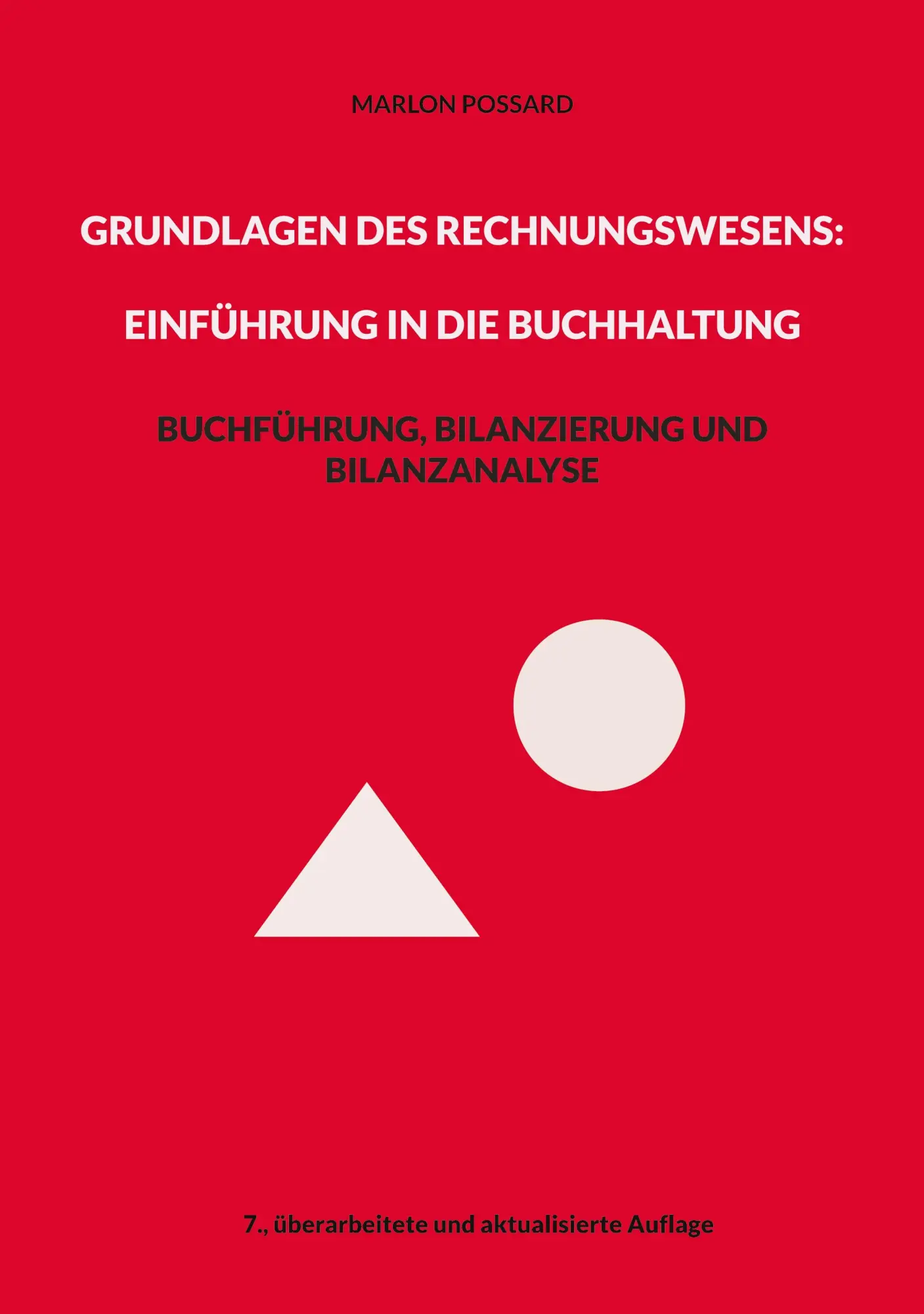 Grundlagen des Rechnungswesens: Einführung in die Buchhaltung - Neuware
