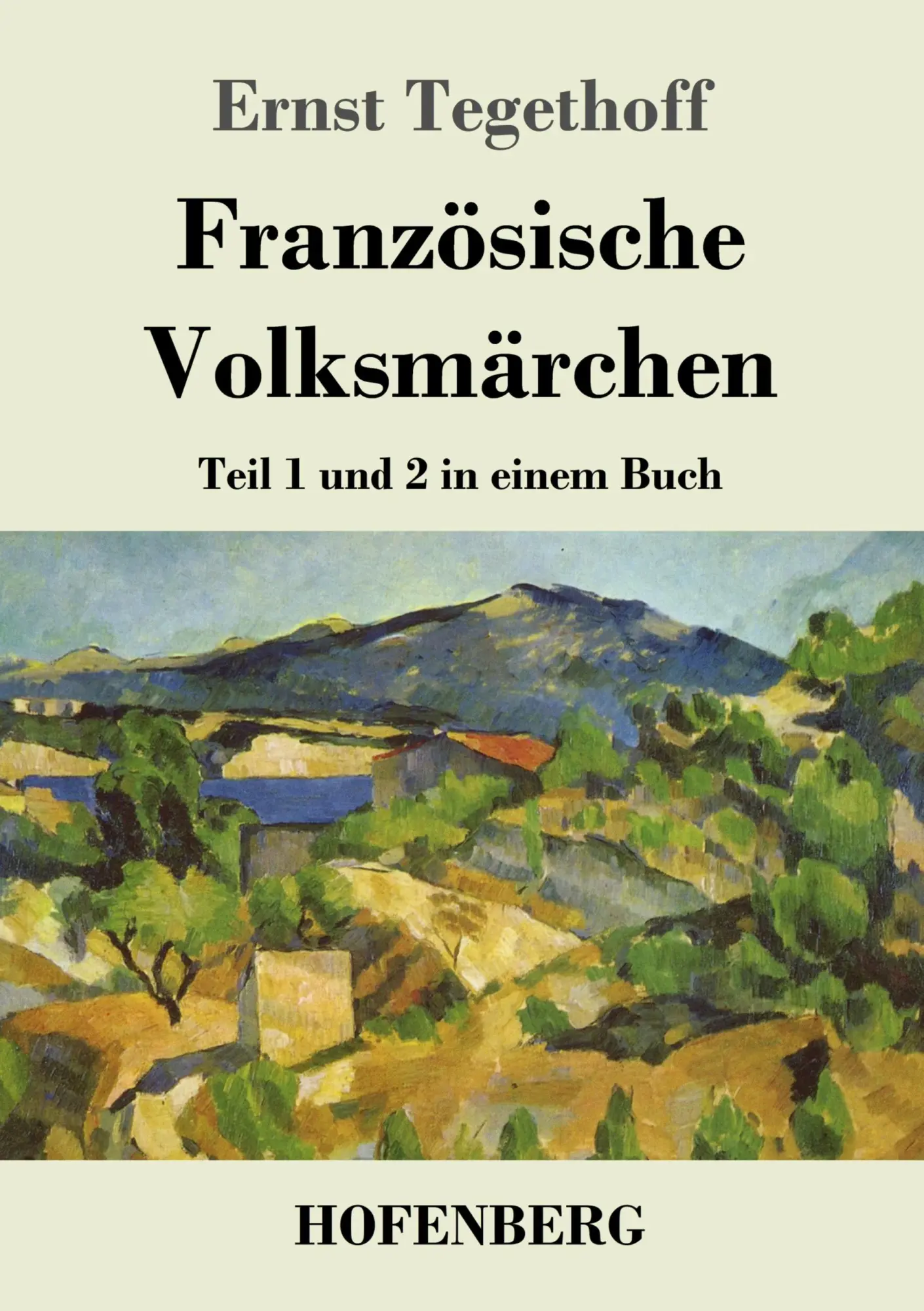 Cover: 9783843026536 | Französische Volksmärchen | Teil 1 und 2 in einem Buch | Tegethoff