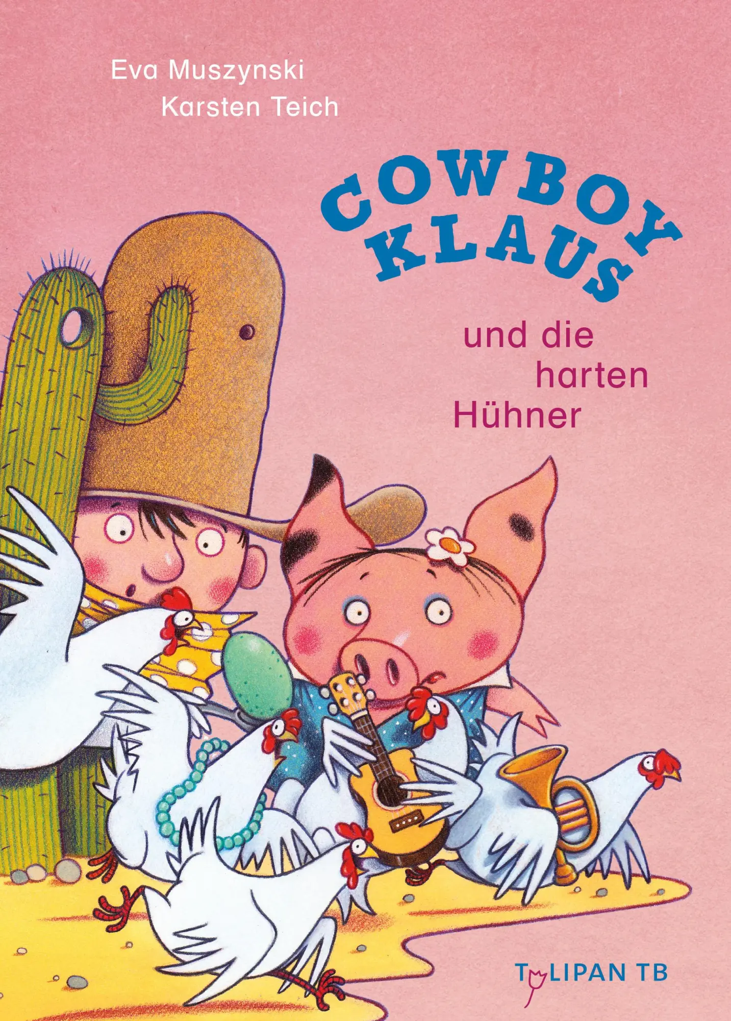 Cover: 9783864296536 | Cowboy Klaus und die harten Hühner | Eva Muszynski (u. a.) | Buch