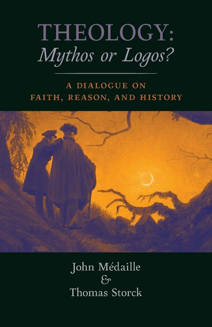 Cover: 9781621386636 | Theology | Mythos or Logos?: A Dialogue on Faith, Reason, and History