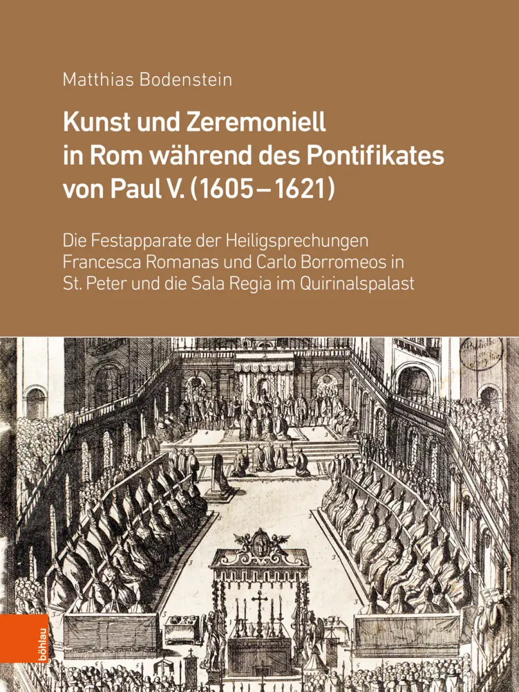 Cover: 9783205216636 | Kunst und Zeremoniell in Rom während des Pontifikates von Paul V....