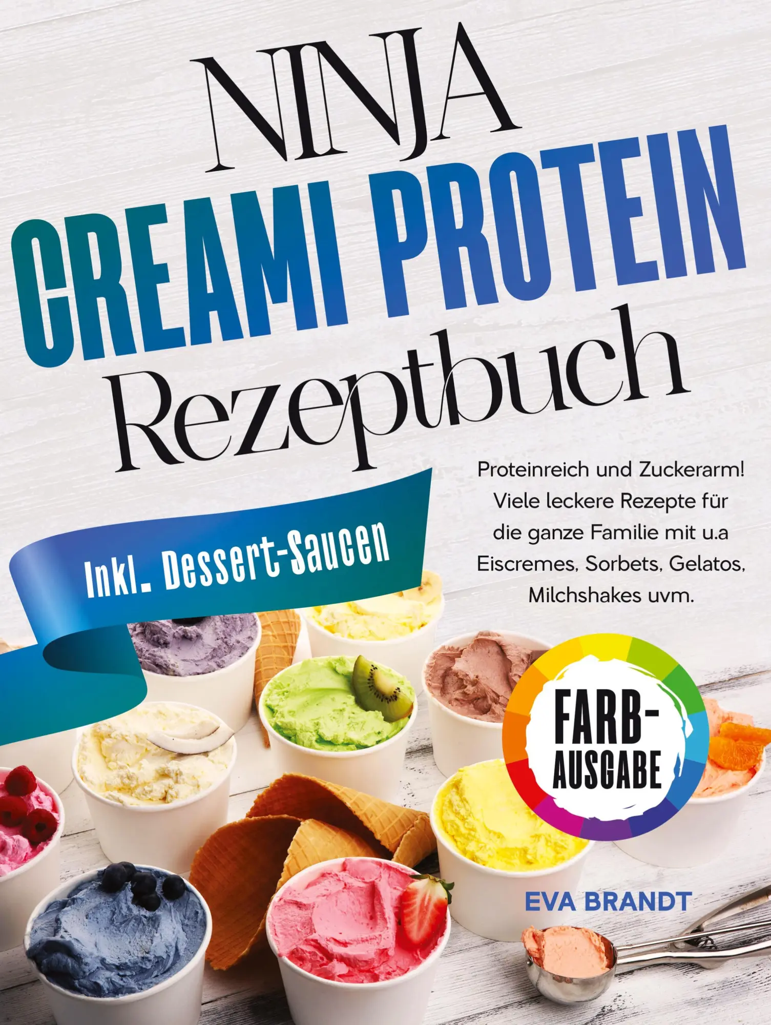 Cover: 9783384586636 | Ninja Creami Protein Rezeptbuch | Eva Brandt | Buch | 112 S. | Deutsch