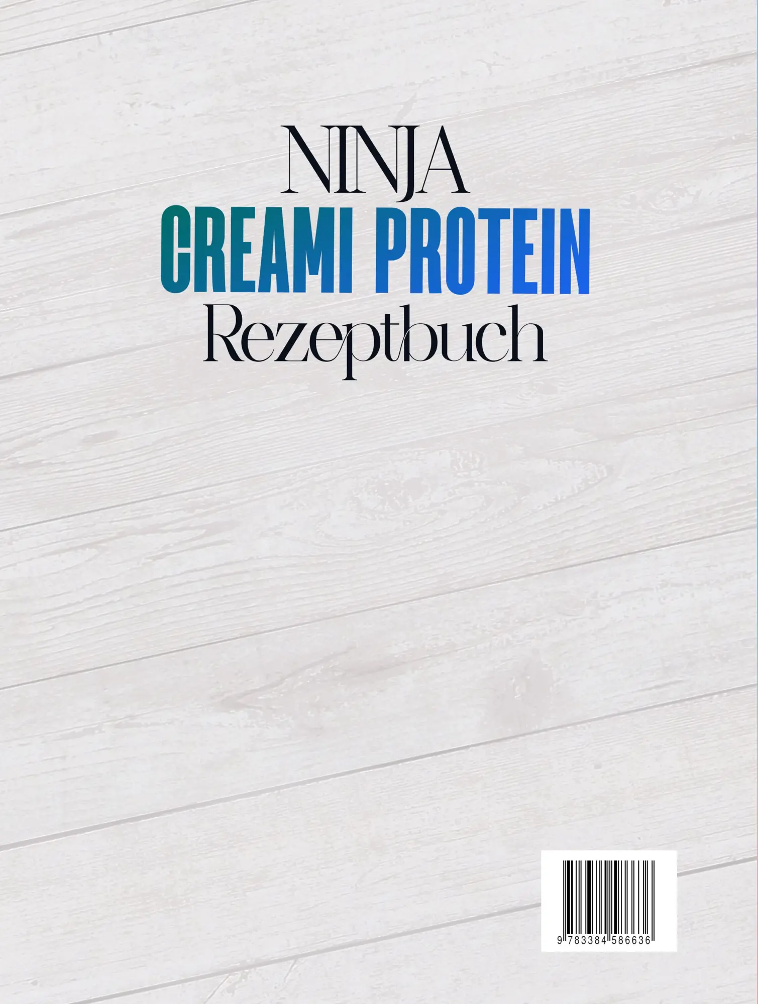 Rückseite: 9783384586636 | Ninja Creami Protein Rezeptbuch | Eva Brandt | Buch | 112 S. | Deutsch