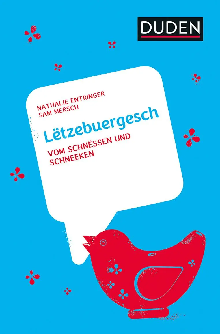 Cover: 9783411756636 | Lëtzebuergesch | Vom Schnëssen und Schneeken | Sam Mersch (u. a.)