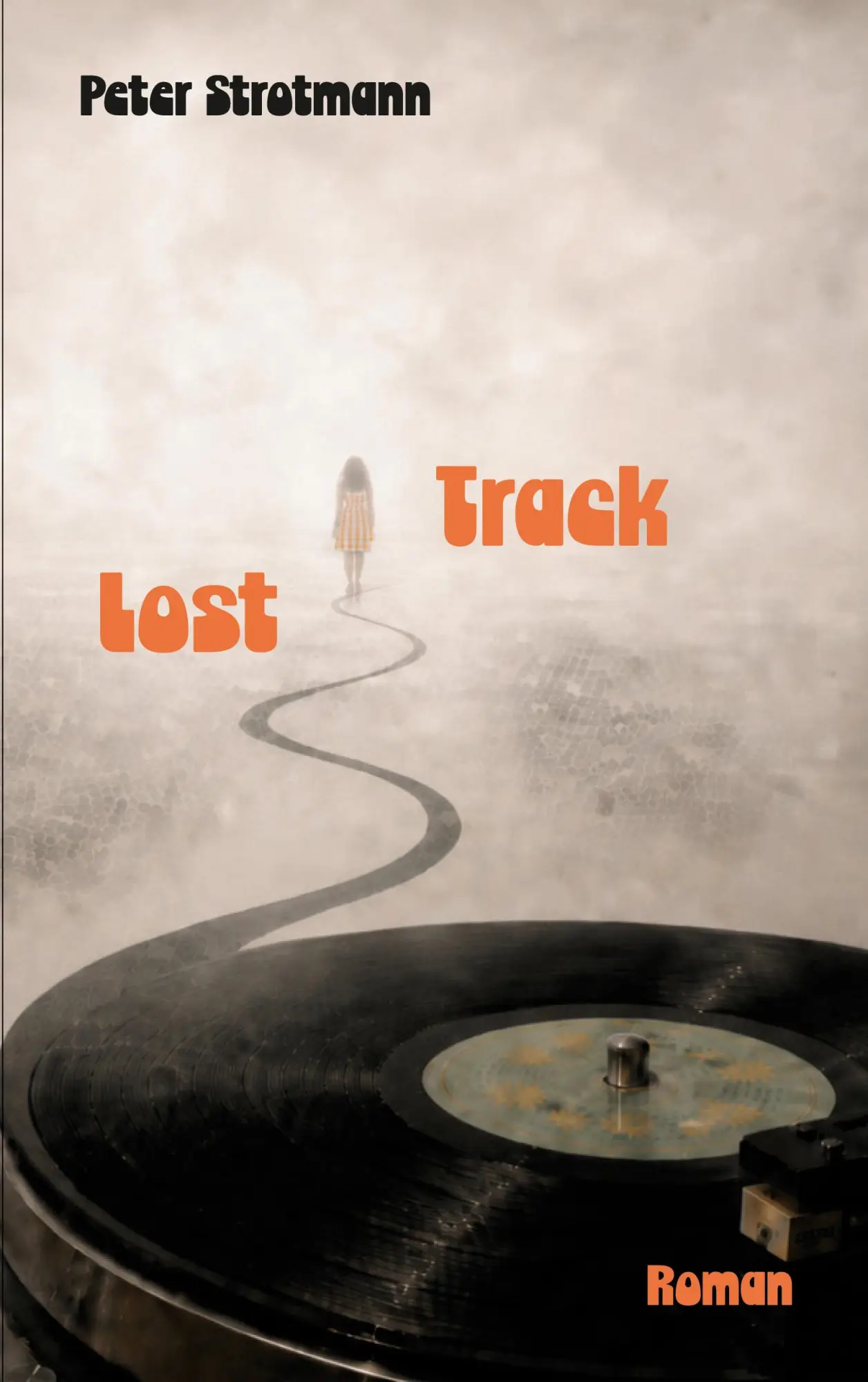 Cover: 9783696366636 | Lost Track | Peter Strotmann | Taschenbuch | 380 S. | Deutsch | 2026