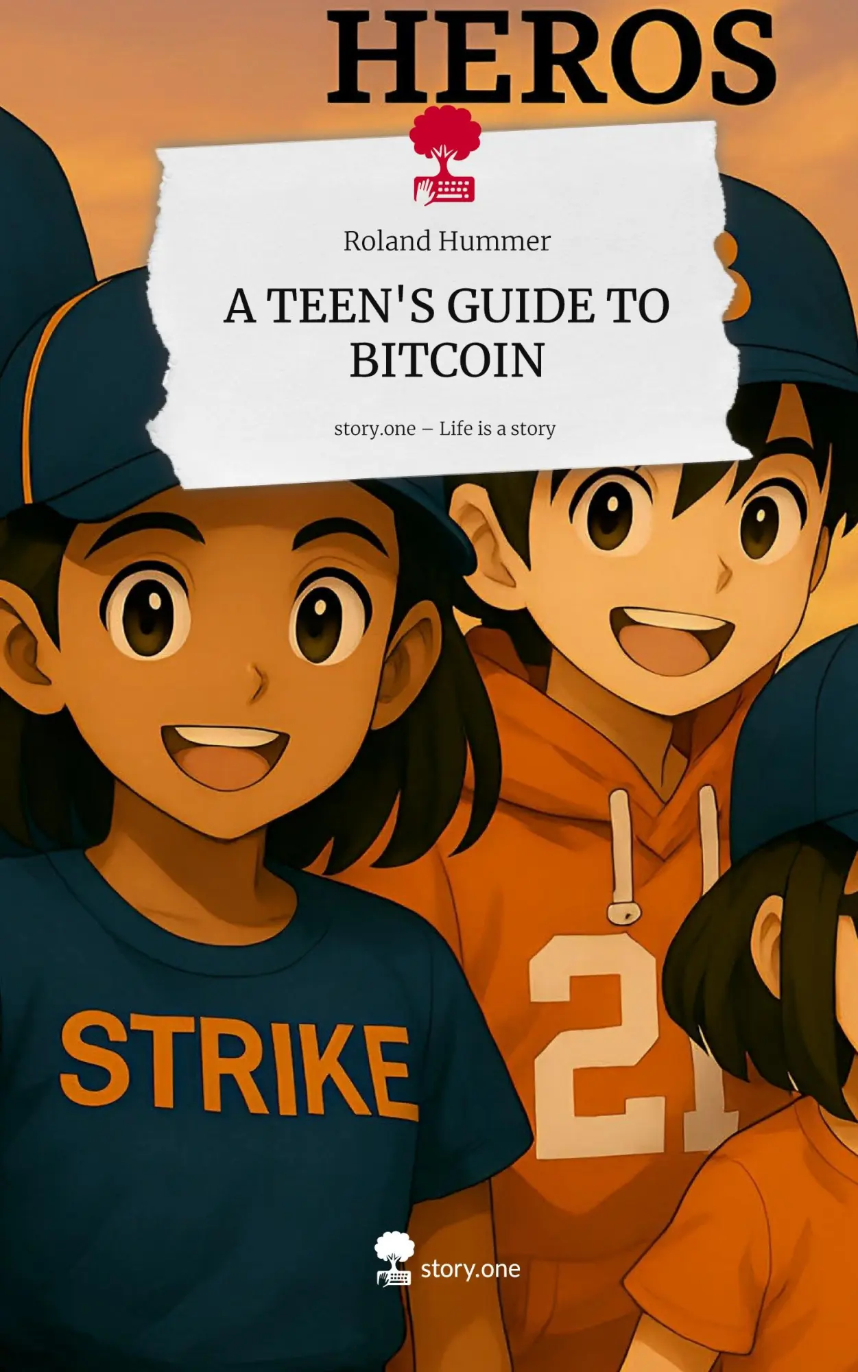 Cover: 9783711586636 | A TEEN'S GUIDE TO BITCOIN. Life is a Story - story.one | Roland Hummer