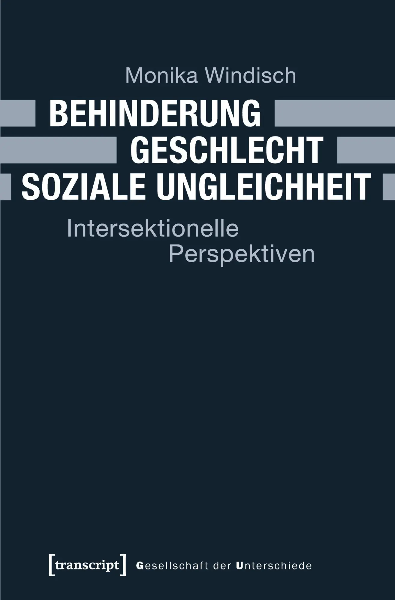 Cover: 9783837626636 | Behinderung - Geschlecht - Soziale Ungleichheit | Monika Windisch