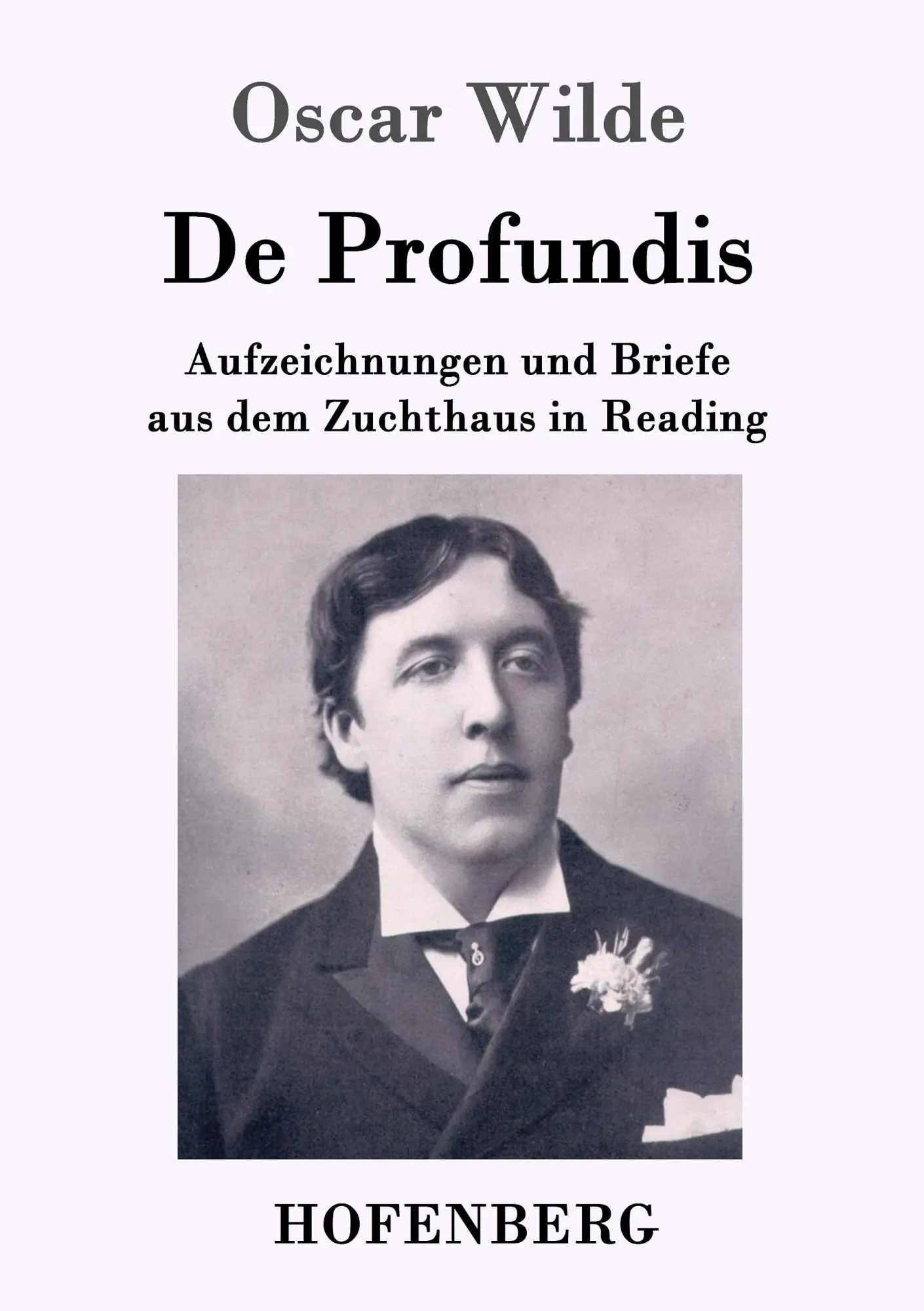 Cover: 9783843016636 | De Profundis | Aufzeichnungen und Briefe aus dem Zuchthaus in Reading