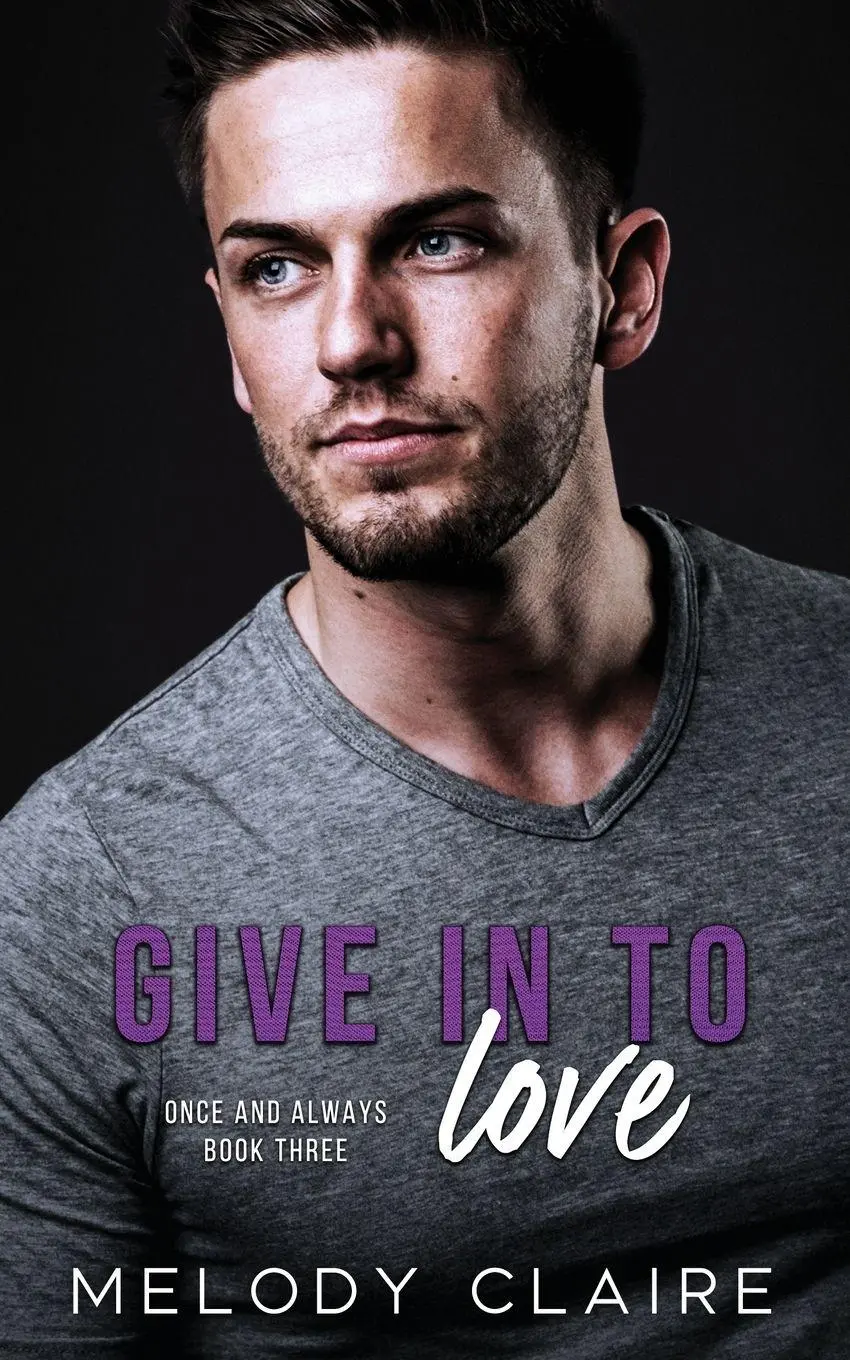 Cover: 9798218676636 | Give In To Love | Melody Claire | Taschenbuch | Once and Always | 2025