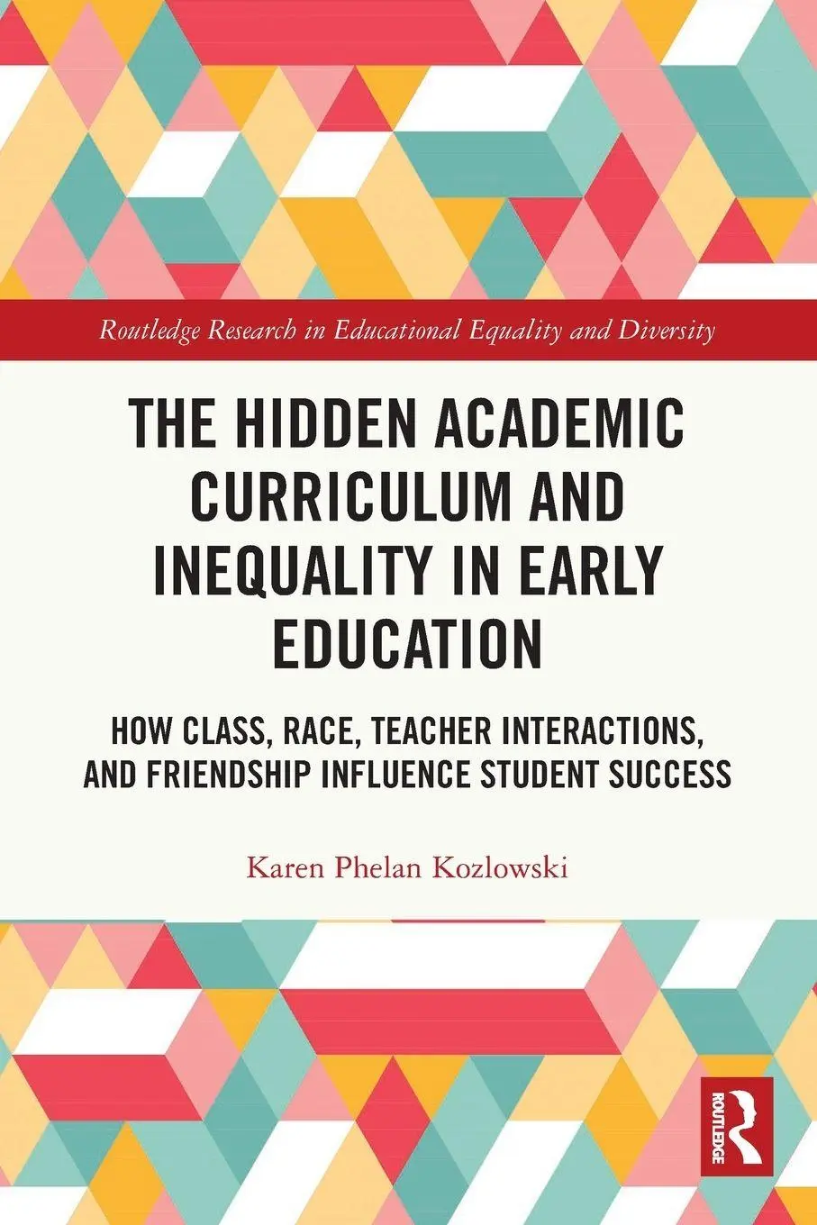 Cover: 9781032156736 | The Hidden Academic Curriculum and Inequality in Early Education