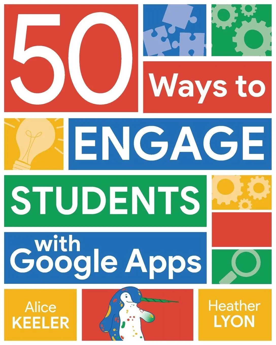 Cover: 9781956306736 | 50 Ways to Engage Students with Google Apps | Alice Keeler (u. a.)