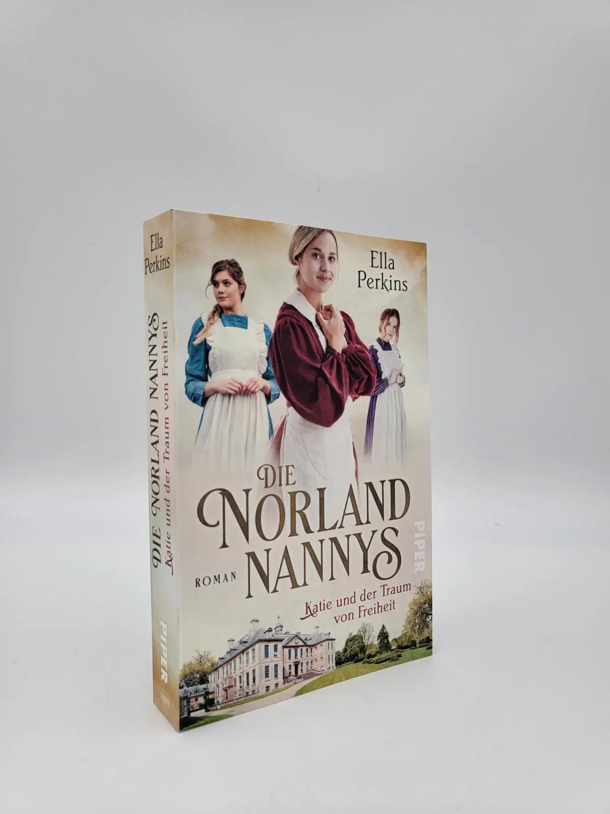 Bild: 9783492316736 | Die Norland Nannys - Katie und der Traum von Freiheit | Ella Perkins