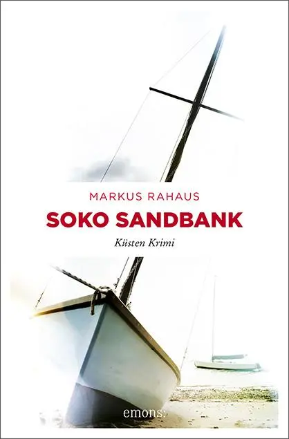 Cover: 9783740806736 | Soko Sandbank | Küsten Krimi | Markus Rahaus | Taschenbuch | 304 S.