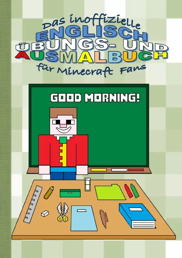 Cover: 9783750256736 | Das inoffizielle ENGLISCH ÜBUNGS- und AUSMALBUCH für MINECRAFT Fans