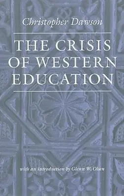 Cover: 9780813216836 | The Crisis of Western Education | Christopher Dawson | Taschenbuch