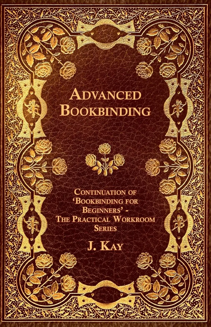 Cover: 9781447436836 | Advanced Bookbinding - Continuation of 'Bookbinding for Beginners'...