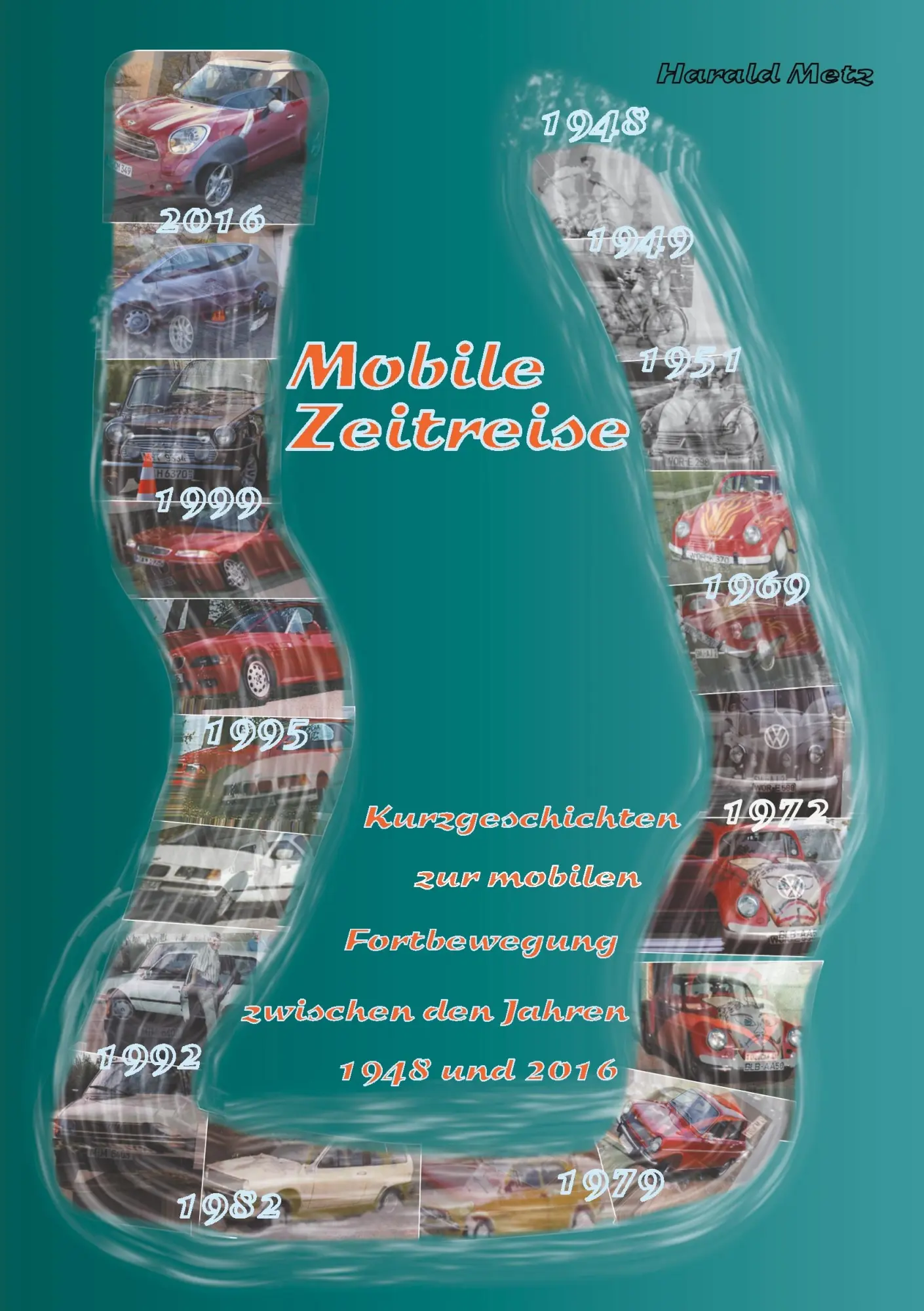 Mobile Zeitreise: Kurzgeschichten zur mobilen Fortbewegung zwischen den Jahren 1948 und 2016