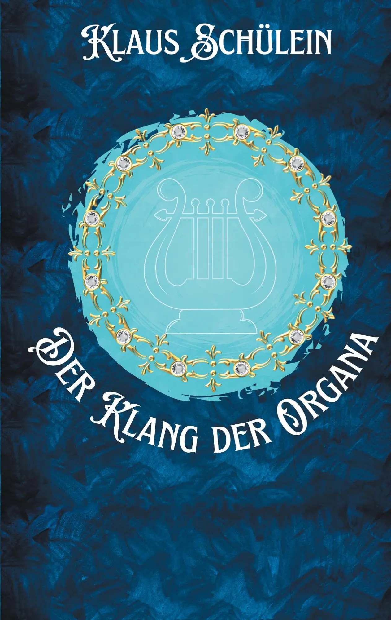 Cover: 9783759706836 | Der Klang der Organa | Aufbruch | Klaus Schülein | Taschenbuch | 2024