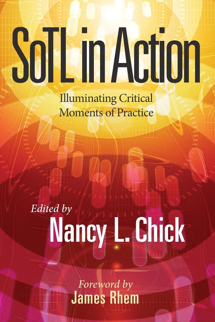 Cover: 9781620366936 | SoTL in Action | Illuminating Critical Moments of Practice | Chick