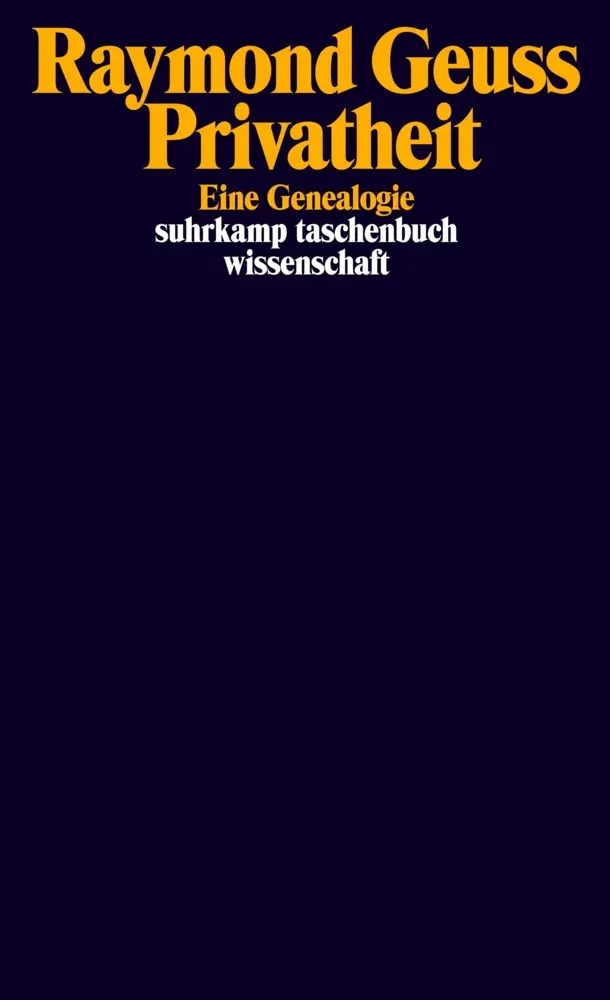 Cover: 9783518296936 | Privatheit | Eine Genealogie | Raymond Geuss | Taschenbuch | 142 S.